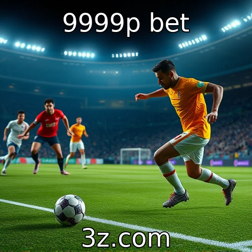 9999p bet Como as apostas podem transformar sua experiência esportiva